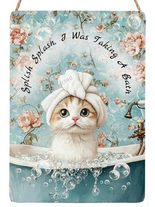 Funny Cat Metal Sign: Splish Splash Bath Art