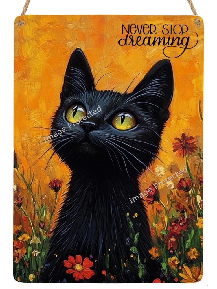 Hanging Metal Sign - Motivational Quote - Little Black Cat & Flowers