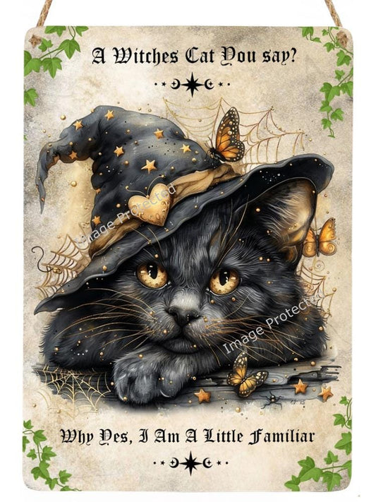 Black Cat Metal Sign: "Yes I Am A Little Familiar" - Handmade UK