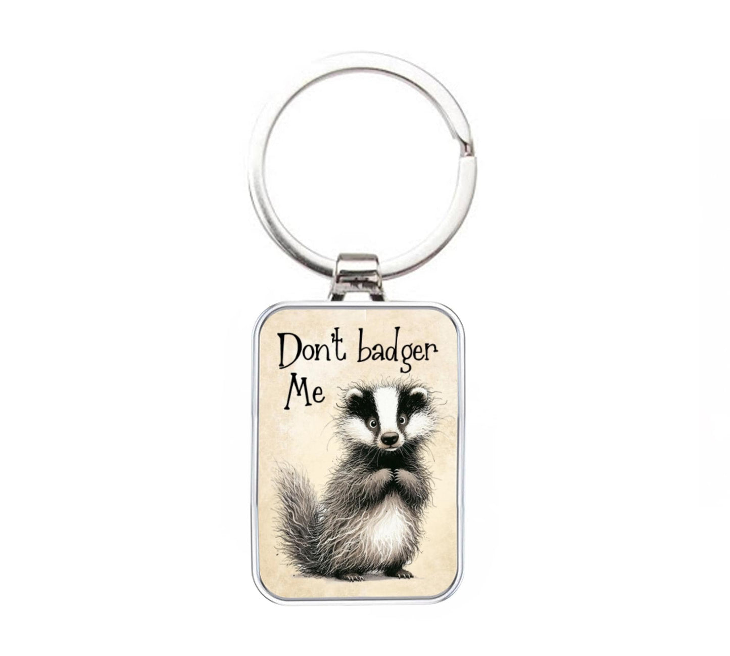 Silver Badger Keyring: Funny 'Don't Badger Me' Metal Keychain