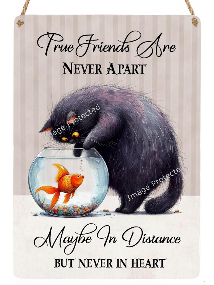 Cat & Fish Bowl Metal Sign: True Friends Art (20cm x 15cm)