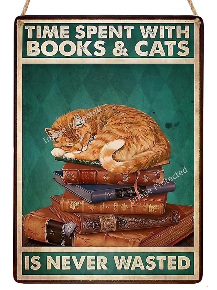 Funny Hanging Metal Cat Sign: Time Spent With Cats & Books Is Never Wasted