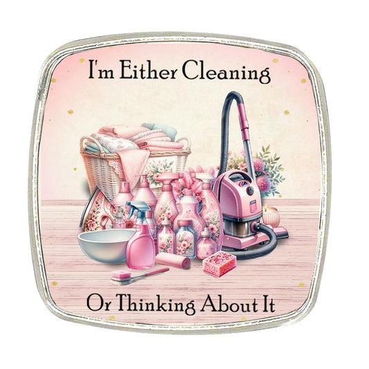 Large Cleaning Magnet - Humerous - I'm Either Cleaning Or Thinking About It