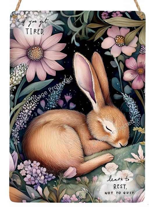 Hanging Metal Sign - Sleeping Rabbit - If You Get Tired, Learn To Rest Not Quit