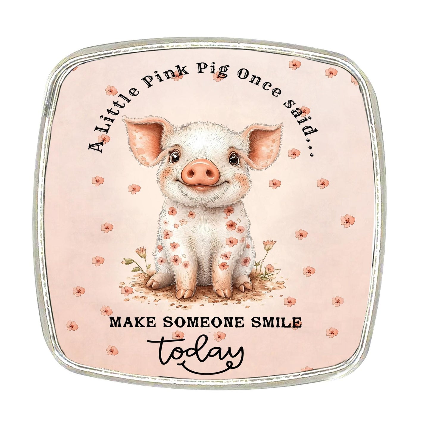 Pink Pig Magnet: Chrome Finish Metal, Smile Today