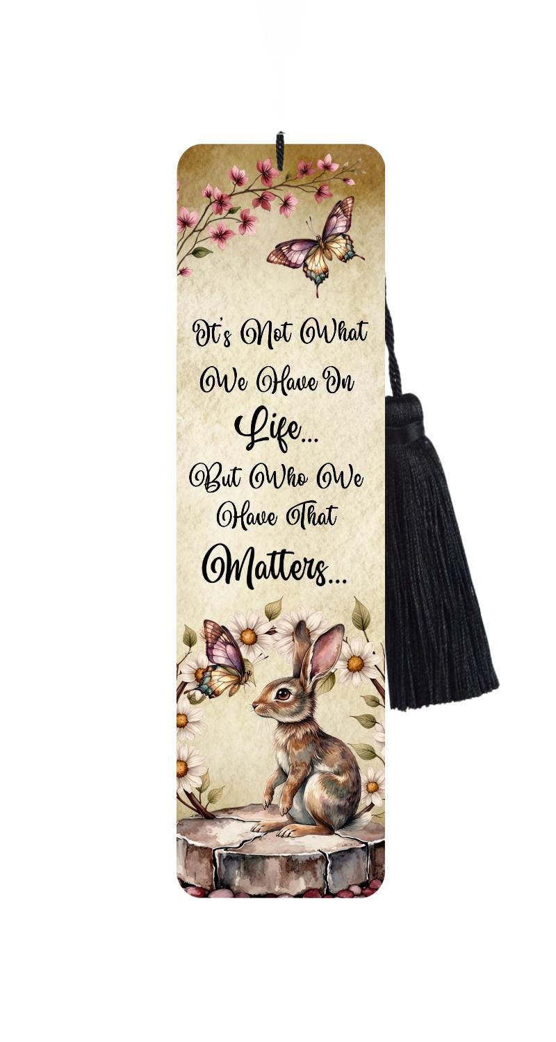 Large Metal Bookmark With Tassel - Bunny Rabbits - Rabbit Bookmark - Life Quote